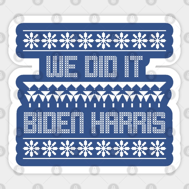 we did it - biden harris ugly christmas sweater Sticker by natashawilona